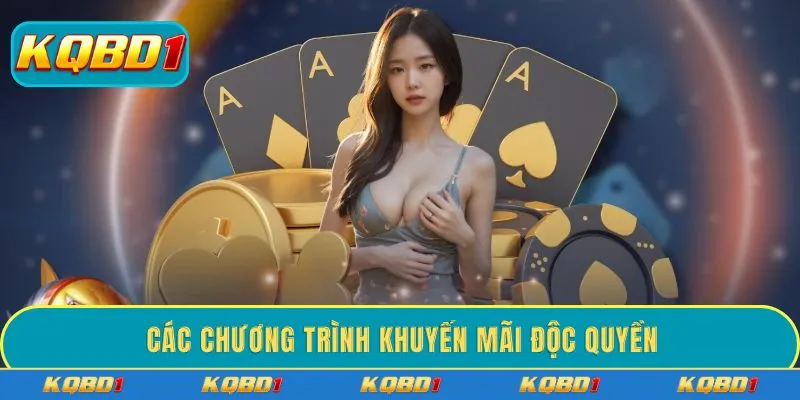 Các chương trình khuyến mãi độc quyền
