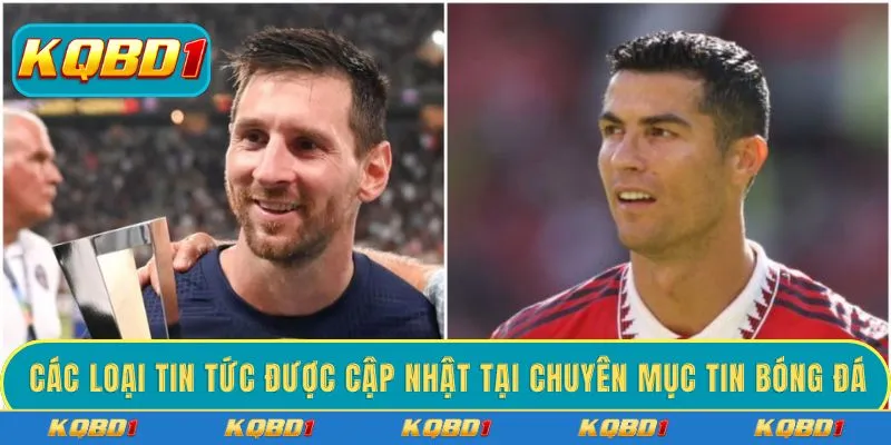 Các loại tin tức được cập nhật tại chuyên mục tin bóng đá