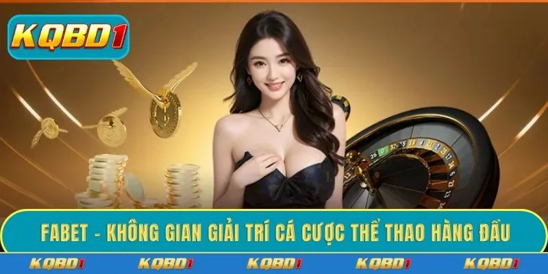 FABET – không gian giải trí cá cược thể thao hàng đầu